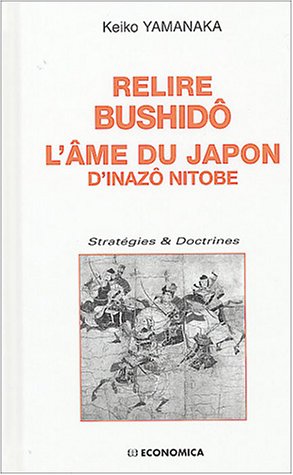 Relire Bushidô : Inazō Nitobe, Keiko Yamanaka