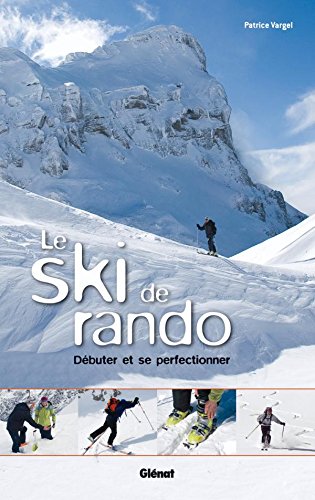 Le ski de rando : Patrice Vargel