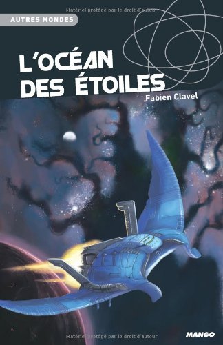 L'océan des étoiles : Fabien Clavel