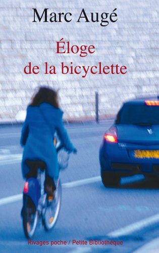 Éloge de la bicyclette : Marc Augé