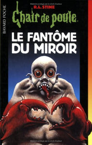 Le fantôme du miroir : Robert Lawrence Stine