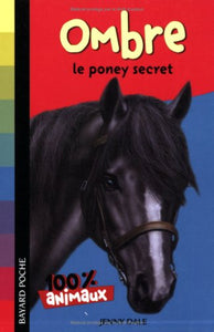 Ombre, le poney secret : Jenny Dale