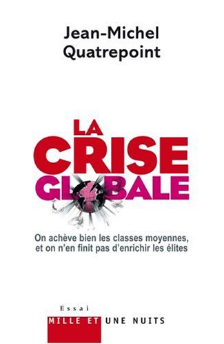 La crise globale : Jean-Michel Quatrepoint