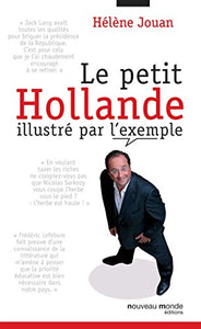 Le petit Hollande illustré par l'exemple : Hélène Jouan