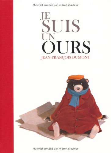 Je suis un ours : Jean-François Dumont