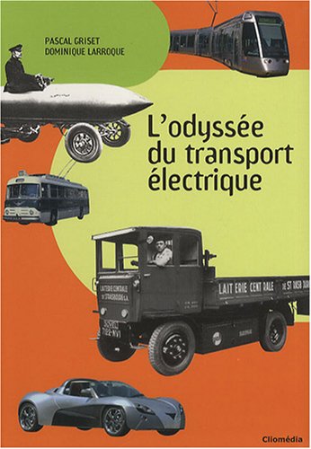L'odyssée du transport électrique : Pascal Griset, Dominique Larroque