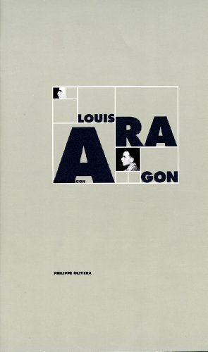 Louis Aragon : Philippe Olivera