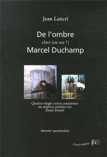 De l'ombre chez (ou sur?) Marcel Duchamp : Jean Lancri