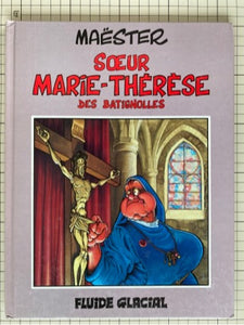 Soeur Marie-Thérèse des Batignolles, tome 1 : Maëster