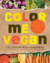 Charger l&#39;image dans la galerie, Color me vegan : Colleen Patrick-Goudreau

