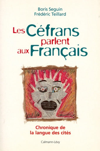Les Céfrans parlent aux Français : Boris Seguin, Frédéric Teillard