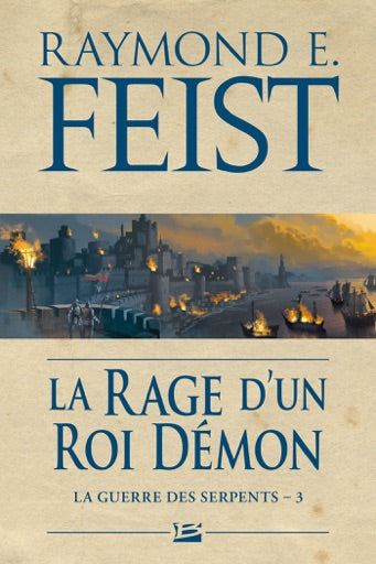 La Rage d'un roi démon : Raymond E. Feist