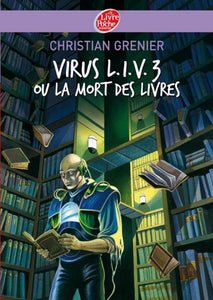 Virus L.I.V. 3 ou La mort des livres : Christian Grenier & Florence Magnin