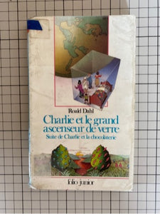 Charlie et le grand ascenseur de verre : suite de Charlie et la chocolaterie : Roald Dahl
