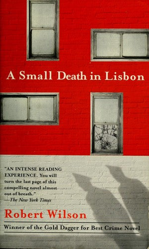 Small Death in Lisbon, A : Robert Wilson