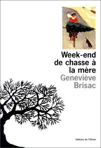 Week-end de chasse à la mère : Geneviève Brisac