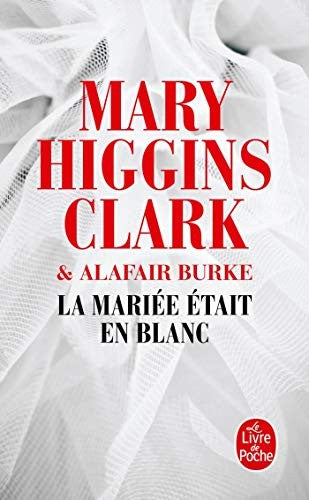 La Mariée était en blanc : Mary Higgins Clark
