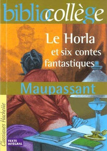 Le Horla et six contes fantastiques : Guy de Maupassant, Hervé Alvado