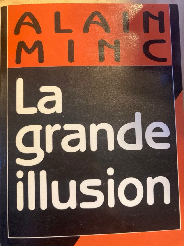 La Grande illusion : Alain Minc