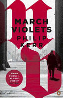 March Violets : Philip Kerr