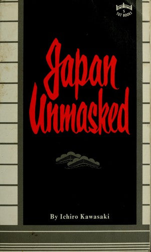Japan unmasked. : Ichirō Kawasaki