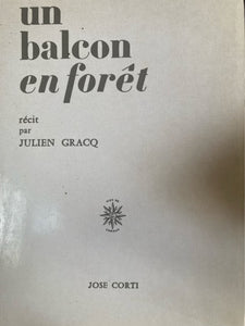 Un balcon en forêt : Julien Gracq