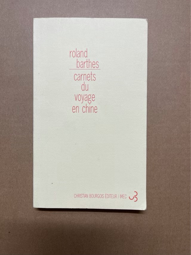 Carnets du voyage en Chine : Roland Barthes