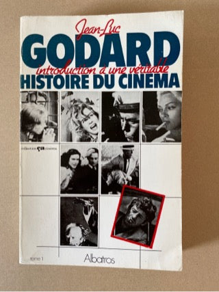 Introduction à une véritable histoire du cinéma, tome 1 : Jean-Luc Godard