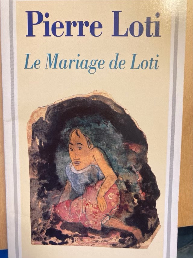 Le mariage de Loti : Pierre Loti