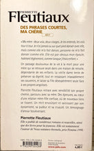 Charger l&#39;image dans la galerie, Des phrases courtes, ma chérie : Pierrette Fleutiaux
