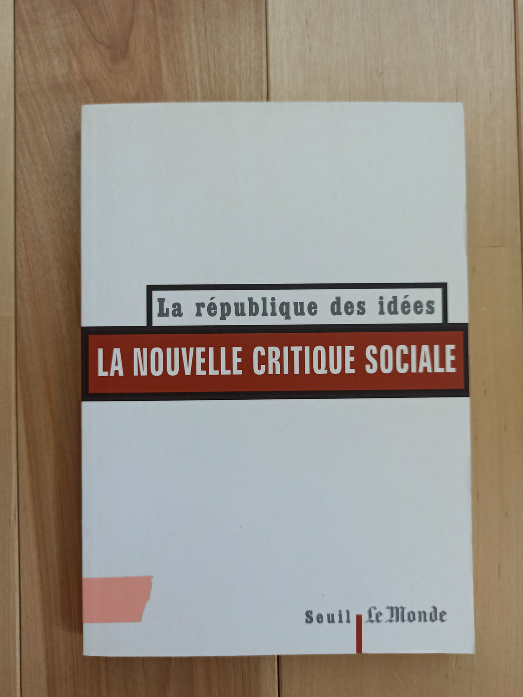La nouvelle critique sociale : Pierre Rosanvallon