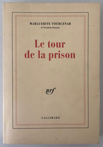 Le tour de la prison : Marguerite Yourcenar