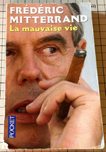 Charger l&#39;image dans la galerie, La mauvaise vie : Frédéric Mitterrand
