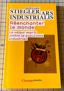Réenchanter le monde : Bernard Stiegler, Ars industrialis (Association)