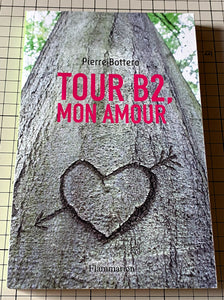 Tour B2, mon amour : Pierre Bottero