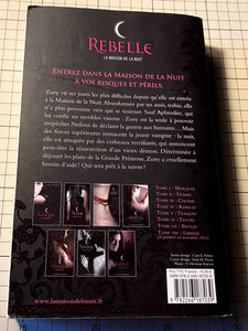 Rebelle - La maison de la nuit : Phyllis C. Cast, Kristin Cast