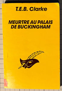 Meurtre au Palais de Buckingham = Murder at Buckingham Palace : T. E. B. (Thomas Ernest Bennett) Clarke