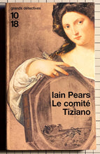 Charger l&#39;image dans la galerie, Le Comité Tiziano : Iain Pears
