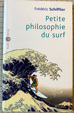 Charger l&#39;image dans la galerie, Petite philosophie du surf : Frédéric Schiffter
