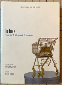 Le luxe : Olivier Assouly, Pierre Bergé