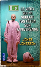 Charger l&#39;image dans la galerie, Le vieux qui ne voulait pas fêter son anniversaire : Jonas Jonasson
