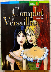 Complot à Versailles : Annie Jay, Christophe Durual