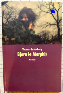 Bjorn le morphir : Thomas Lavachery