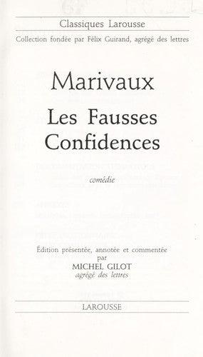 Les fausses confidences : Pierre de Marivaux