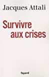 Survivre aux crises : Jacques Attali