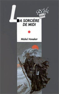 La sorcière du Midi : Michel Honaker