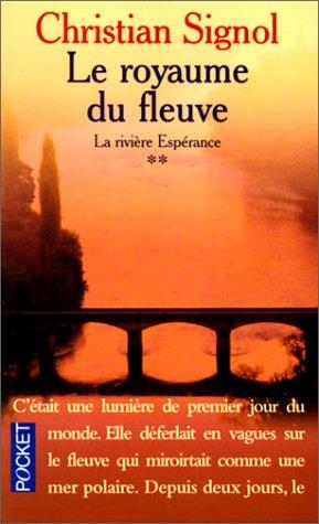 Le Royaume du fleuve, tome 2 : Christian Signol