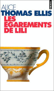 Les Egarements de Lili : Alice Thomas Ellis