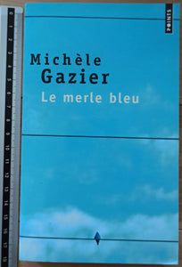 Le Merle Bleu : GAZIER MICHELE