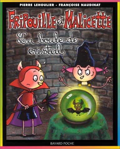Fripouille et Malicette, tome 2 : Pierre Lehoulier, Françoise Naudinat